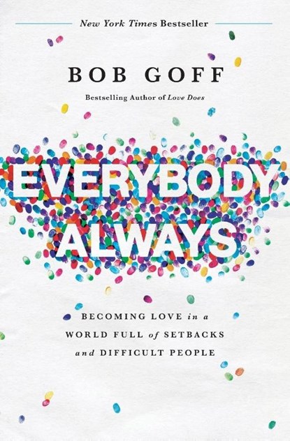 Everybody, Always, Bob Goff - Paperback - 9780718078133