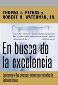 En busca de la excelencia | Thomas J. Peters ; Jr. Robert H. Waterman | 