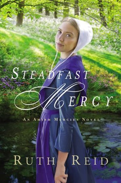 Steadfast Mercy, Ruth Reid - Ebook - 9780718082505