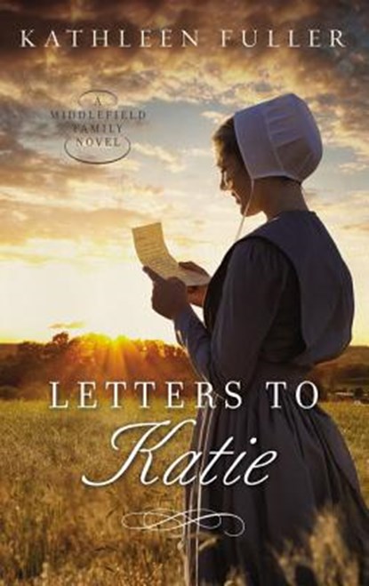 Letters to Katie, Kathleen Fuller - Paperback - 9780718082789