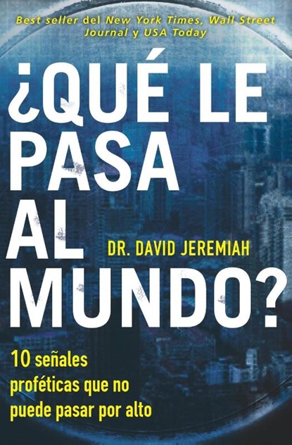 The ¿¿Qu¿¿ le pasa al mundo?, David Jeremiah - Paperback - 9780718084219
