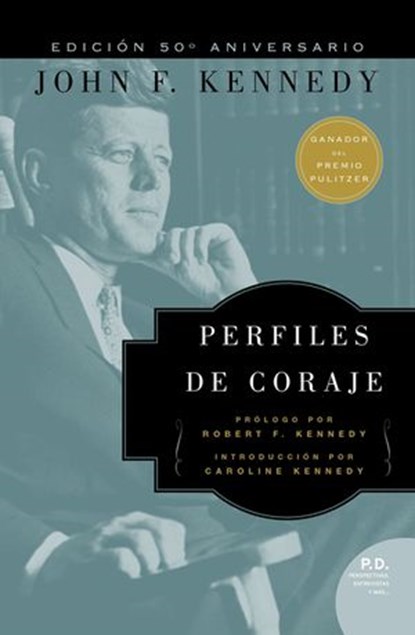 Perfiles de Coraje, John F Kennedy - Ebook - 9780718084912