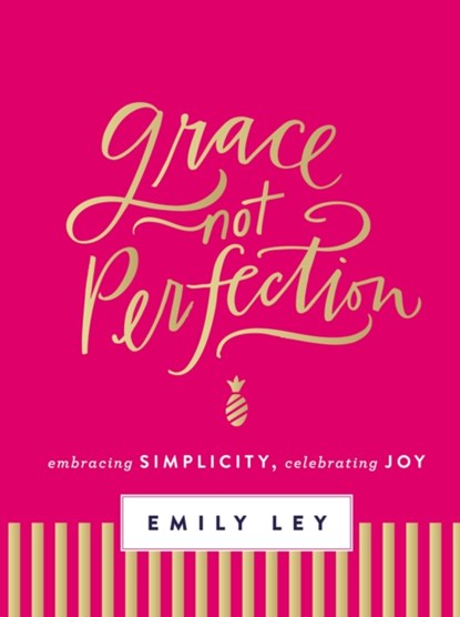 Grace, Not Perfection, Emily Ley - Gebonden - 9780718085223