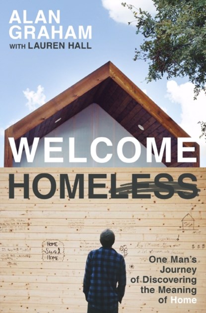 Welcome Homeless, Alan Graham - Paperback - 9780718086558