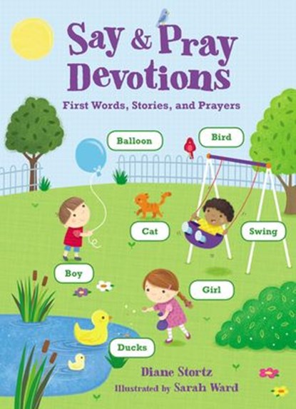 Say and Pray Devotions, Diane M. Stortz - Ebook - 9780718086930