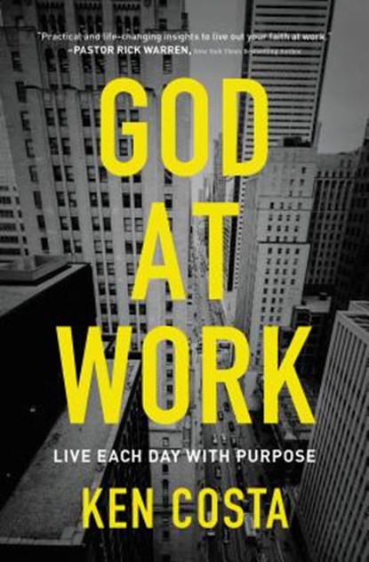 God at Work: Live Each Day with Purpose, COSTA,  Ken - Paperback - 9780718087647