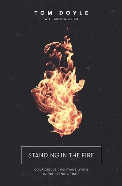 Standing in the Fire, Tom Doyle - Paperback - 9780718088620