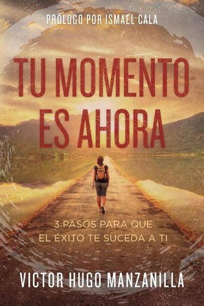 Tu momento es ahora, Victor Hugo Manzanilla - Paperback - 9780718089467