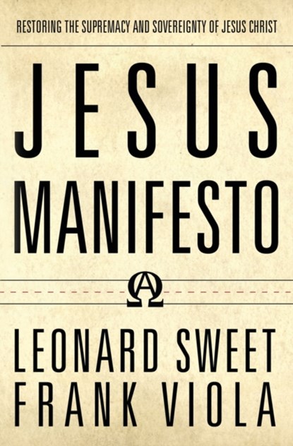 Jesus Manifesto, Leonard Sweet ; Frank Viola - Paperback - 9780718090395
