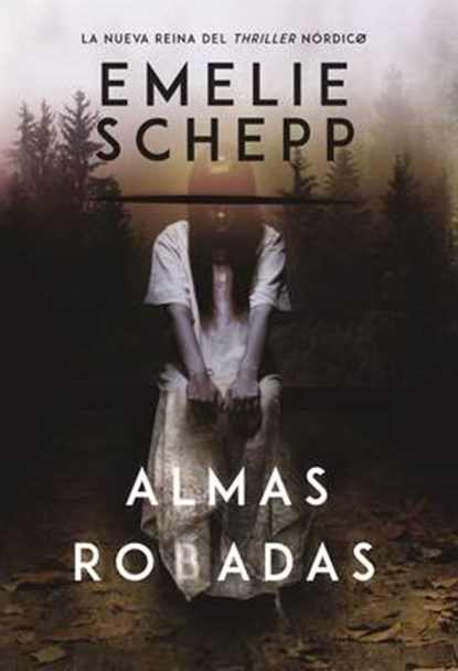 Almas Robadas, Emelie Schepp - Paperback - 9780718092337