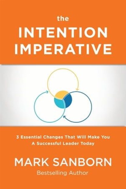 The Intention Imperative, Mark Sanborn - Ebook - 9780718093174