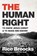 The Human Right, BROOCKS,  Rice - Gebonden - 9780718093624