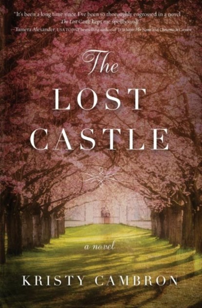 The Lost Castle, Kristy Cambron - Paperback - 9780718095468