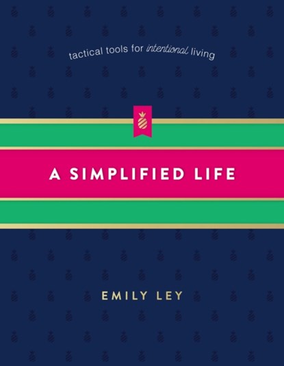 A Simplified Life, Emily Ley - Gebonden - 9780718098308