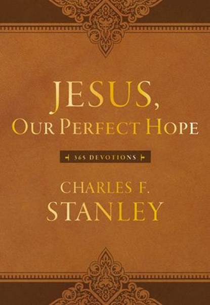 Jesus, Our Perfect Hope, Charles F. Stanley - Ebook - 9780718098896
