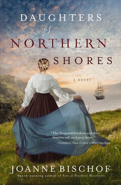 Daughters of Northern Shores, Joanne Bischof - Paperback - 9780718099121