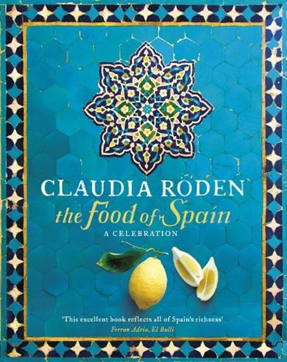 The Food of Spain, Claudia Roden - Gebonden Gebonden - 9780718157197