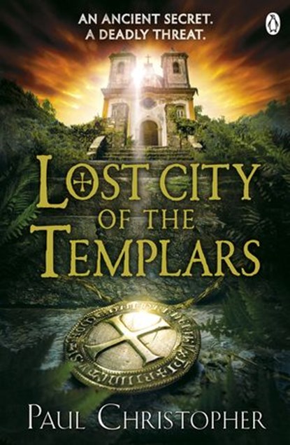 Lost City of the Templars, Paul Christopher - Ebook - 9780718177317
