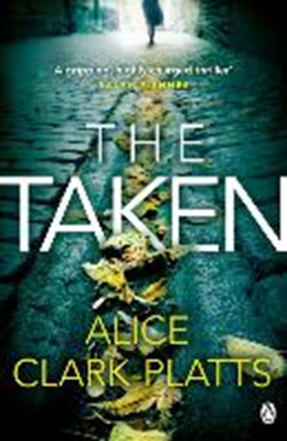 The Taken, Alice Clark-Platts - Paperback - 9780718181109