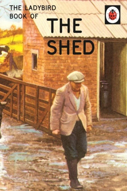 The Ladybird Book of the Shed, Jason Hazeley ; Joel Morris - Gebonden - 9780718183585