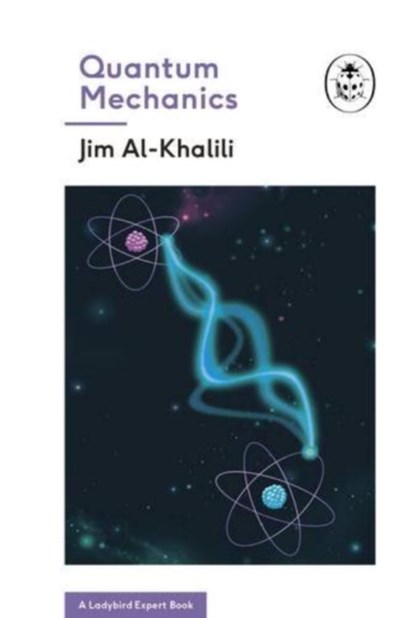 Quantum Mechanics, AL-KHALILI,  Jim - Gebonden - 9780718186272
