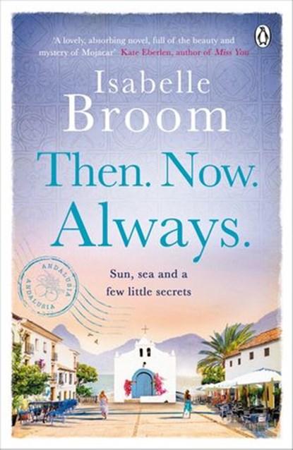 Then. Now. Always., Isabelle Broom - Ebook - 9780718186678