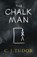 The Chalk Man, TUDOR,  C. J. - Gebonden - 9780718187439