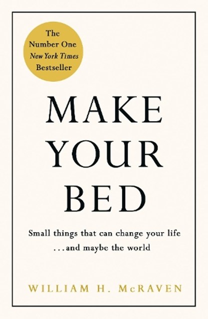 Make Your Bed, Admiral William H. McRaven - Gebonden Gebonden - 9780718188863