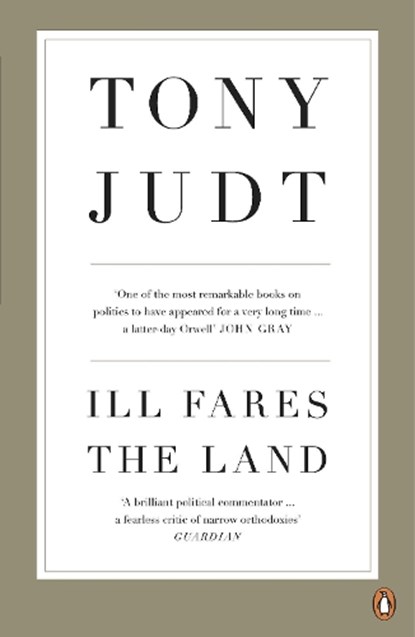Ill Fares The Land, Professor Tony Judt - Paperback - 9780718191412