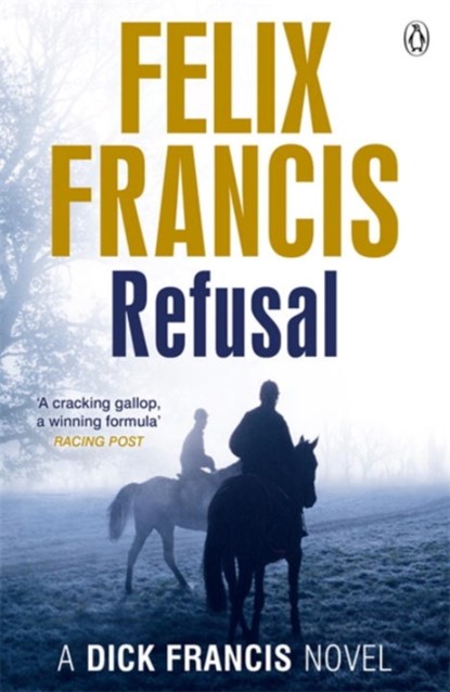 Refusal, Felix Francis - Paperback - 9780718193188
