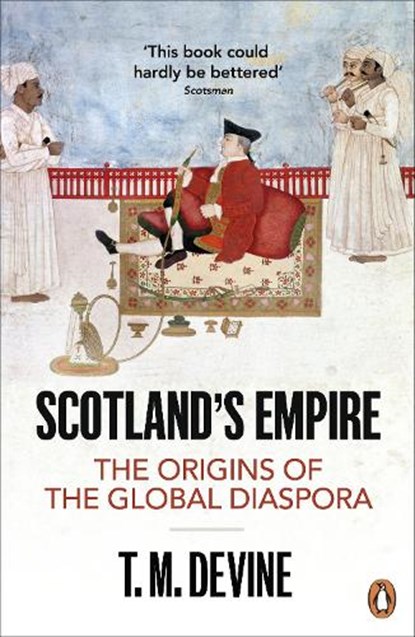 Scotland's Empire, T. M. Devine - Paperback - 9780718193195