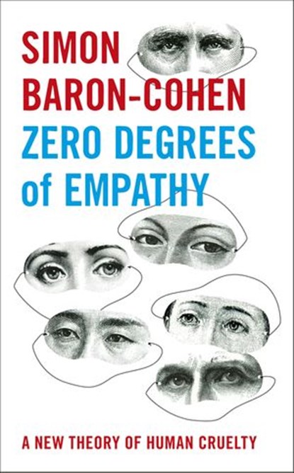 Zero Degrees of Empathy, Simon Baron-Cohen - Ebook - 9780718193348