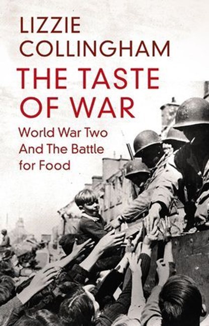 The Taste of War, Lizzie Collingham - Ebook - 9780718193775