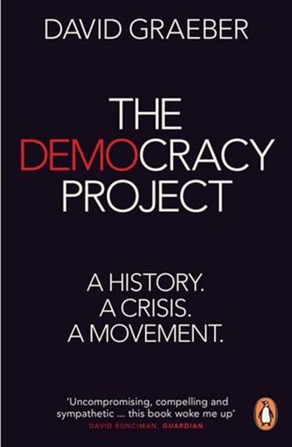 The Democracy Project, David Graeber - Ebook - 9780718194567