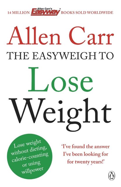 Allen Carr's Easyweigh to Lose Weight, Allen Carr - Paperback - 9780718194727