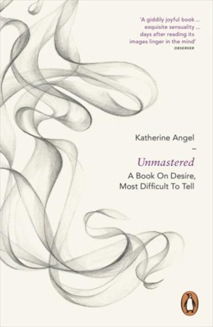 Unmastered, Katherine Angel - Paperback - 9780718194772