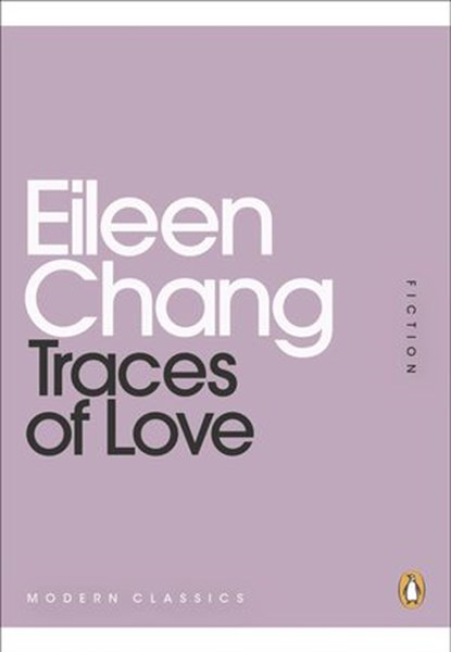 Traces of Love, Eileen Chang - Ebook - 9780718196318