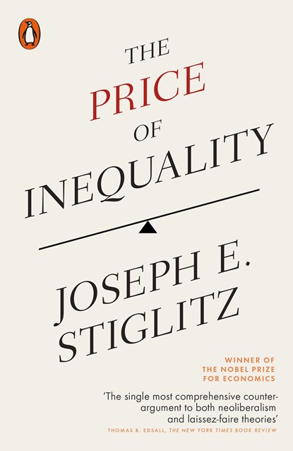 The Price of Inequality, Joseph E. Stiglitz - Paperback - 9780718197384