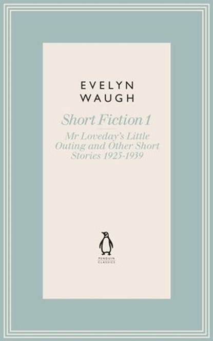 Mr Loveday's Little Outing & Other Early Stories (13), Evelyn Waugh - Ebook - 9780718197698
