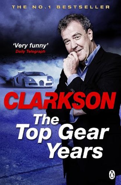 The Top Gear Years, Jeremy Clarkson - Paperback - 9780718198008