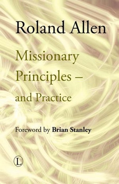 Missionary Principles, Roland Allen - Ebook - 9780718840044