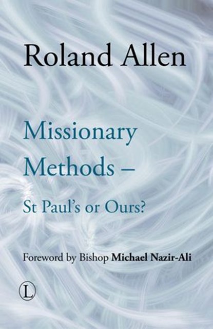 Missionary Methods, Roland Allen - Ebook - 9780718840259