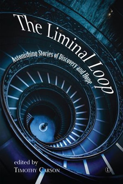 The Liminal Loop, Timothy L. Carson - Ebook - 9780718848446