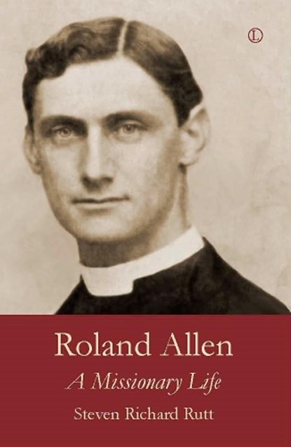 Roland Allen, Steven Richard Rutt - Paperback - 9780718894757