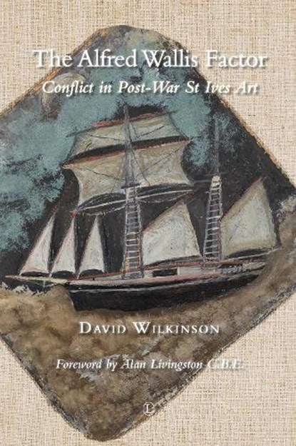 Alfred Wallis Factor, WILKINSON,  David - Paperback - 9780718894979
