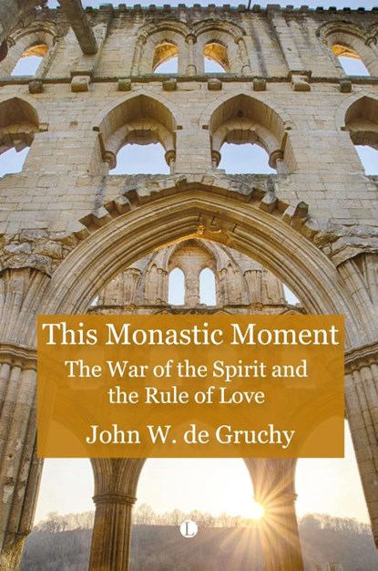 This Monastic Moment, John W. De Gruchy - Paperback - 9780718896829