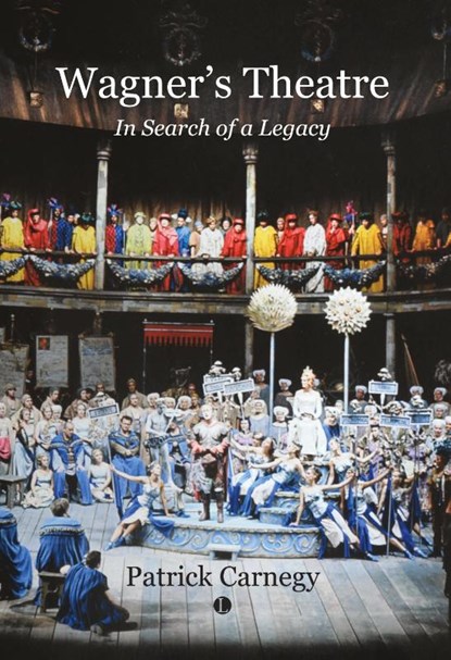 Wagner's Theatre, Patrick Carnegy - Gebonden - 9780718897437
