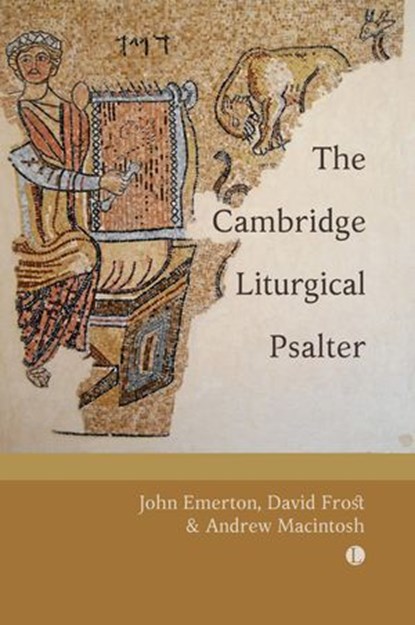 The Cambridge Liturgical Psalter, John Emerton ; David Frost ; Andrew Macintosh - Ebook - 9780718897734