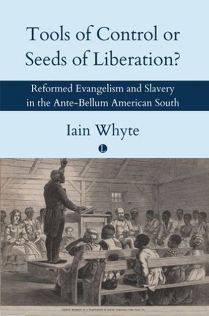Tools of Control or Seeds of Liberation?, Iain Whyte - Ebook - 9780718897970