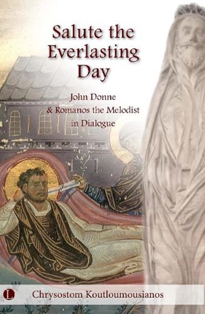 Salute the Everlasting Day, Chrysostom Koutloumousianos - Gebonden - 9780718898281
